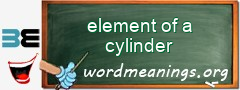 WordMeaning blackboard for element of a cylinder